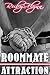 Roommate Attraction by Ruby Flynn