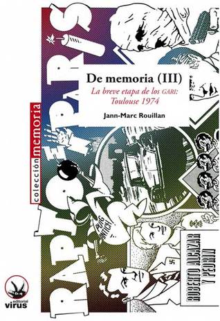 DE MEMORIA (III). La breve etapa de los GARI: Toulouse 1974