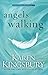 Angels Walking by Karen Kingsbury