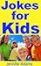 Jokes for Kids: 300 Jokes for Kids to Have Fun All Together