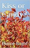 Kiss or Candy?: A short love story