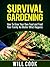 Survival Gardening by Will Cook