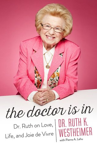 The Doctor Is In: Dr. Ruth on Love, Life, and Joie de Vivre