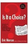 Is It a Choice?: Answers to the Most Frequently Asked Questions about Gay & Lesbian People