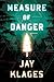Measure of Danger (Kade Sims #1)