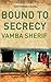 Bound to Secrecy