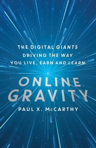 Online Gravity: The Unseen Force Driving the Way You Live, Earn, and Learn (Hardcover)