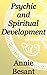 Psychic and Spiritual Development: Theosophical Classics