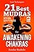 Mudras for Awakening Chakras by Sundar Rushdie