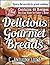 48 DELICIOUS GOURMET BREADS...