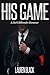 His Game (His Game #1)