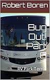 Bug Out! Part 8: RV Park Terror