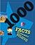 1000 Facts you just won't Believe