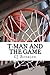 T-Man and the Game