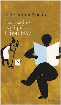 Les Machos expliqués à mon frère