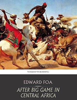 After Big Game in Central Africa (Kindle Edition)
