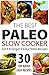 Paleo Slow Cooker Recipes by Ruth Ferguson