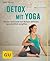 Detox mit Yoga by Anna Trökes