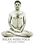 Relax With Yoga [Illustrated]