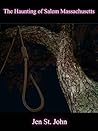 The Haunting of Salem Massachusetts