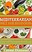 Mediterranean Diet for Beginners: Cuisine Cookbook Recipes for Shredding Fat and Weight Loss (Mediterranean Cuisine, Mediterranean Recipes, Living Mediterranean, ... Food Pyramid, Mediterranean Paleo)
