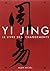 Yi Jing: Le livre des changements