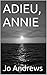 ADIEU, ANNIE (Holly Morrow PI Mysteries Book 1)
