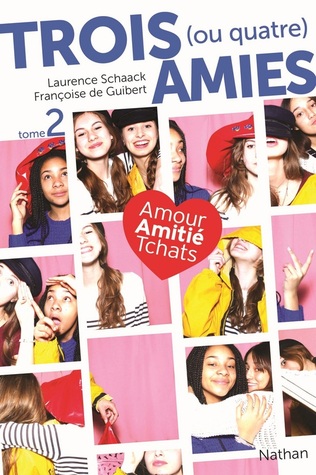 Trois (ou quatre) amies (Trois ou quatre amies, #2)