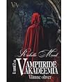 Viimne ohver. Vampiiride akadeemia 6. raamatu 2. osa by Richelle Mead