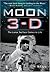 Moon 3-d: The Lunar Surface Come to Life