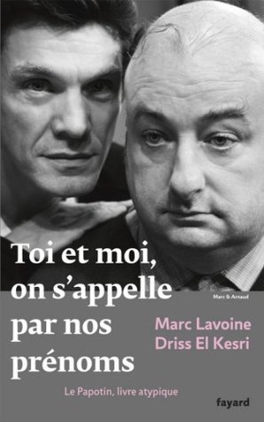 Toi et moi, on s'appelle par nos prénoms: Le Papotin, livre atypique (Documents) (French Edition)