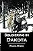 Soldiering in Dakota, Among...