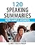 120 Speaking Summaries with Sample Answers