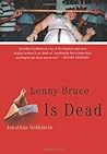 Lenny Bruce is Dead