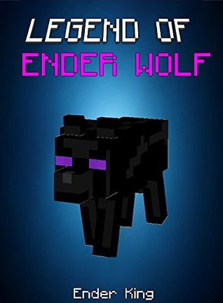 Legend Of EnderWolf: EnderWolf vs. EnderOcelot (ENDVENTURES SERIES Book 8)