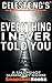 Everything I Never Told You by Snapshot Books