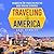 Traveling to America - Discover the Top 3 Places You MUST See When Traveling to America (Travel, Travel To America, Travel Guide, Tourist Guide, Tourist America, America Traveling Book 2)