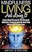 Mindfulness Living And Loving It: Learn How To Live In The Present Moment, Conquer Anxiety And Find Peace And Happiness (Simple Living, Meditation For ... Anxiety, Find Joy In The Moment Book 1)