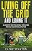 Living Off The Grid And Loving It by Kathy Stanton