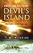 Devil's Island (Preppers Fiction): Indecision is Worse Than Fear (Preppers Fiction - Island Fiction - Survival - Apocalyptic Fiction)
