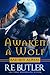Awaken a Wolf
