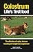 Colostrum Life's First Food by Daniel G. Clark