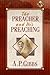 Preacher and His Preaching by Alfred P. Gibbs