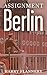 Assignment to Berlin