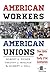 American Workers, American ...