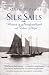 Silk Sails: The Women of Newfoundland and Their Ships