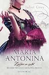 Maria Antonina. Z pałacu na szafot by Juliet Grey