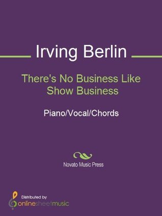 There's No Business Like Show Business Sheet Music (Kindle Edition)