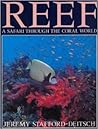 Reef: A Safari through the Coral World Reef: A Safari through the Coral World