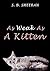 As Weak As a Kitten